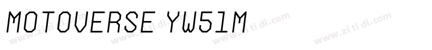 motoverse yw51m字体转换